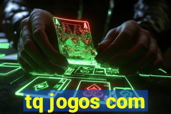 tq jogos com